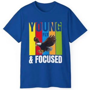 YOUNG-FLY-and-FOCUSED-Blue T-Shirt